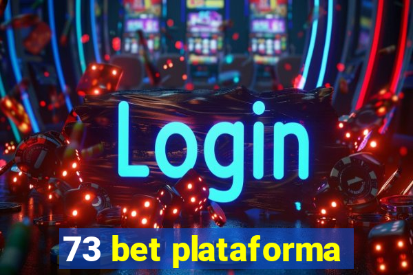 73 bet plataforma